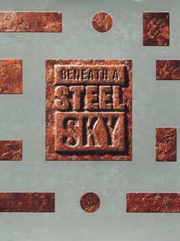 Beneath a Steel Sky