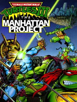 Teenage Mutant Ninja Turtles III: The Manhattan Project