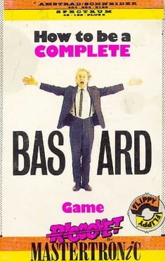 How to Be a Complete Bastard