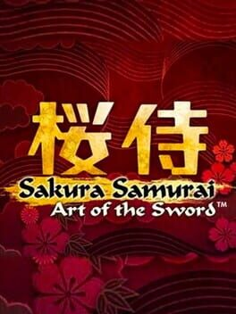 Sakura Samurai: Art of the Sword