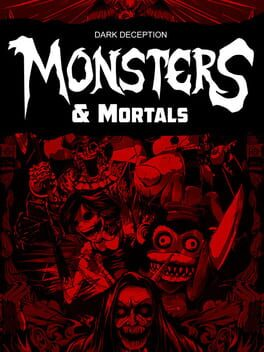 Dark Deception: Monsters & Mortals