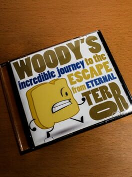 Woody's Incredible Journey to the Escape from Eternal Terror