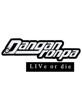 Danganronpa: Live or Die