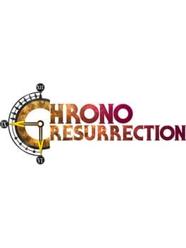 Chrono Ressurection